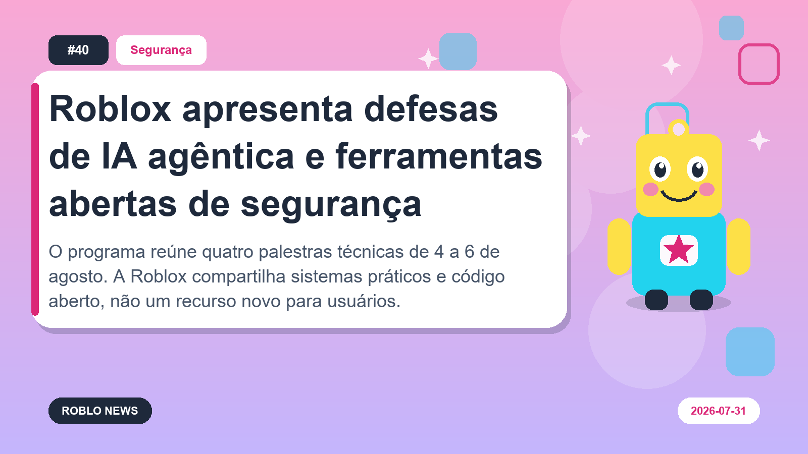 Roblox apresenta defesas de IA agêntica e ferramentas abertas de segurança